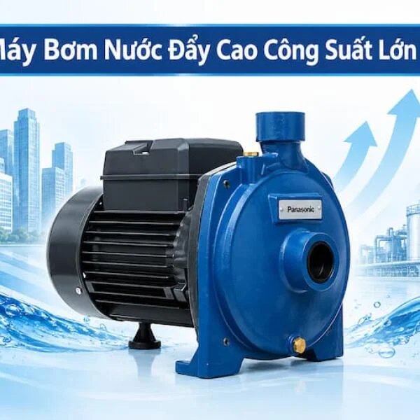 Máy Bơm Nước Đẩy Cao Công Suất Lớn