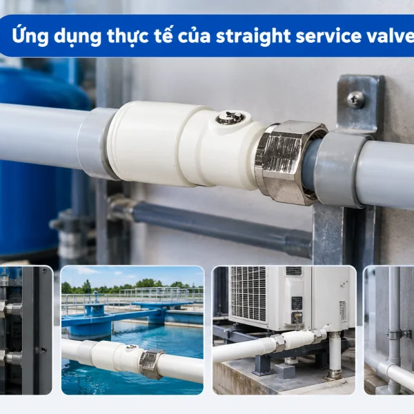 Lắp đặt straight service valve