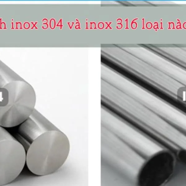 So sánh Inox 304 và 316